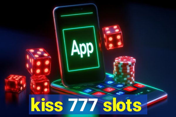 kiss 777 slots